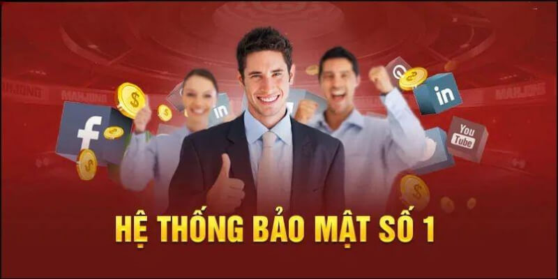Luôn xây dựng hệ thống bảo mật tiên tiến nhất