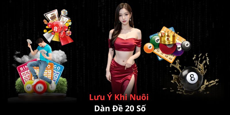 Những điều mà các bạn nên chú ý khi nuôi bộ đề 20 con